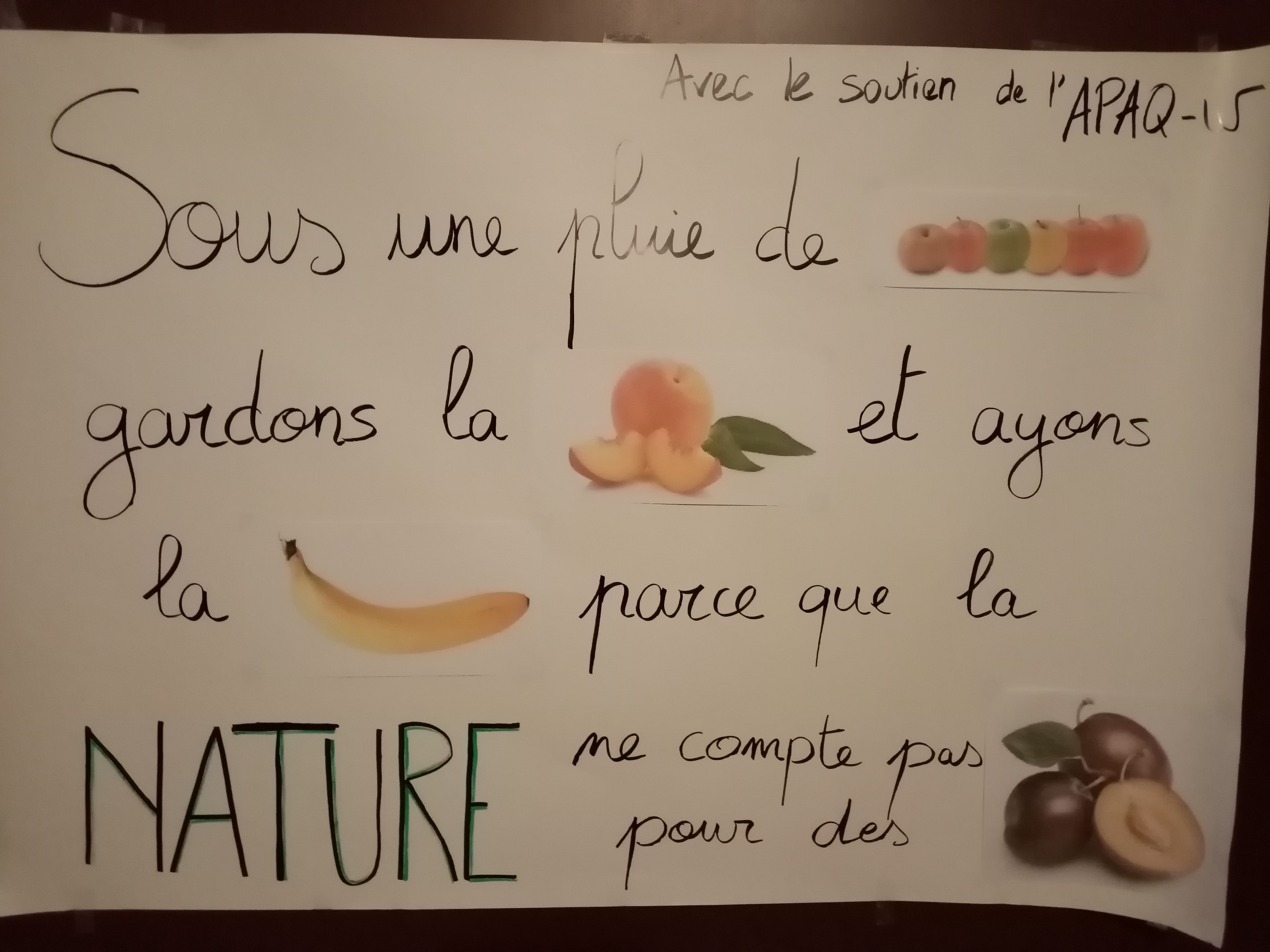 Sous une pluie de pommes gardons la pêche et ayons la banane parce que la Nature ne comptes pas pour des prunes
